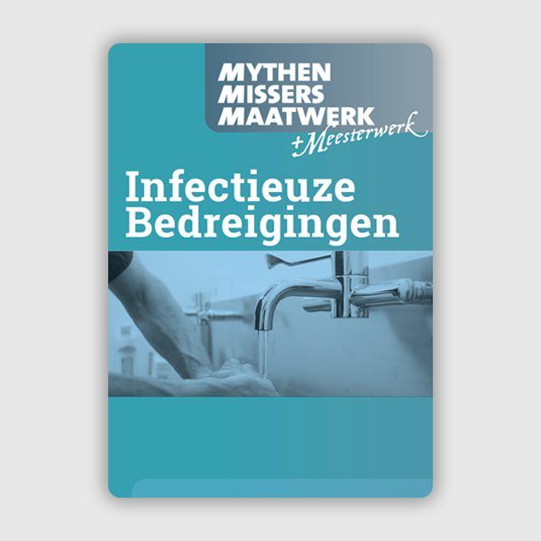 Mythen, Missers en Maatwerk + Meesterwerk Infectieuze Bedreigingen